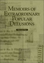 Memoirs of Extraordinary Popular Delusions, Volume One